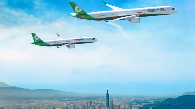 EVA Air has placed an order for additional A350 and A321neo aircraft